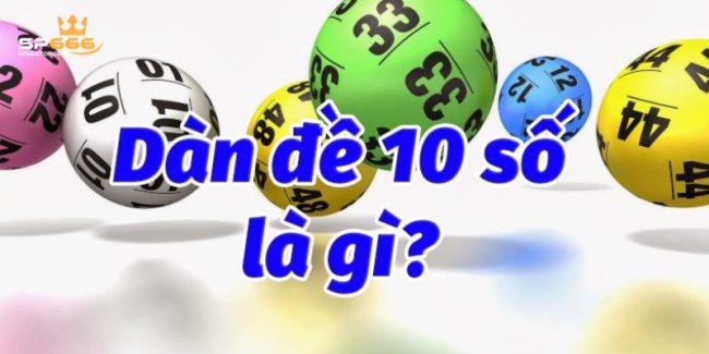 Chi Tiết Cách Nuôi Dàn Đề 10 Số Cao Cấp Nhất Cho Tân Binh 2 dàn đề 10 số cao cấp nhất