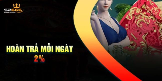 Hoàn Trả Tiền Khủng Không Giới Hạn Tại SP666 2025 8 Tiền cược sẽ được trả về tài khoản của bạn