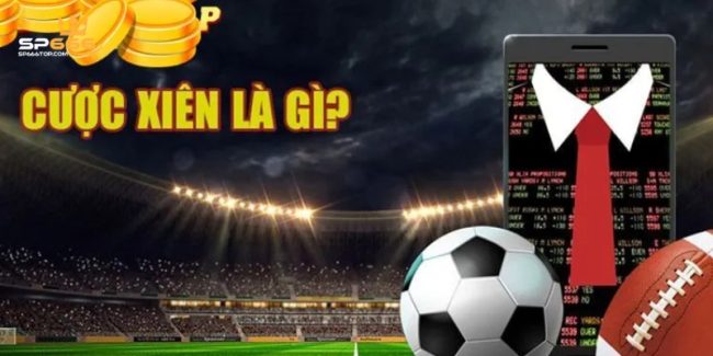 Kèo Xiên SP666 - Chi Tiết Cách Đọc Kèo Cơ Bản Cho Người Mới 2 kèo xiên
